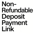 Non-Refundable Deposit Payment Link: Click this link to review before placing your order